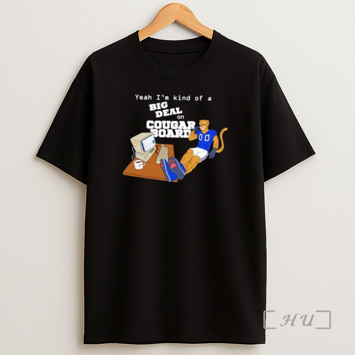Officials Yeah Im Kind Of A Big Deal On Cougarboard Premium Shirt Sweatshirt Tee