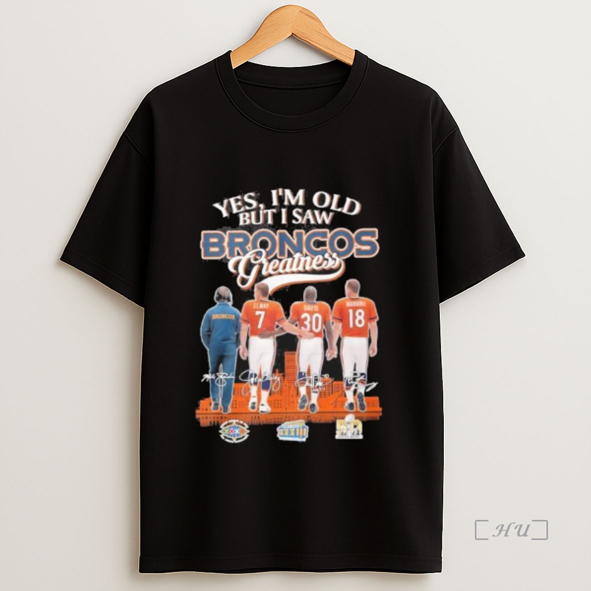 Officials Yes Im Old But I Saw Denver Broncos Greatness Legends Premium Shirt Sweatshirt Tee