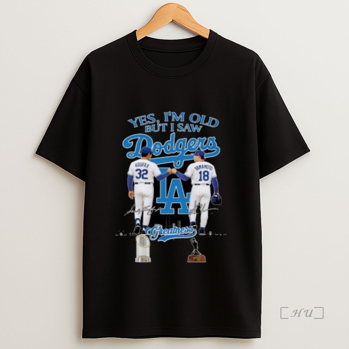 Officials Yes Im Old But I Saw Dodgers Koufax And Yamamoto Signatures Premium Shirt Sweatshirt Tee