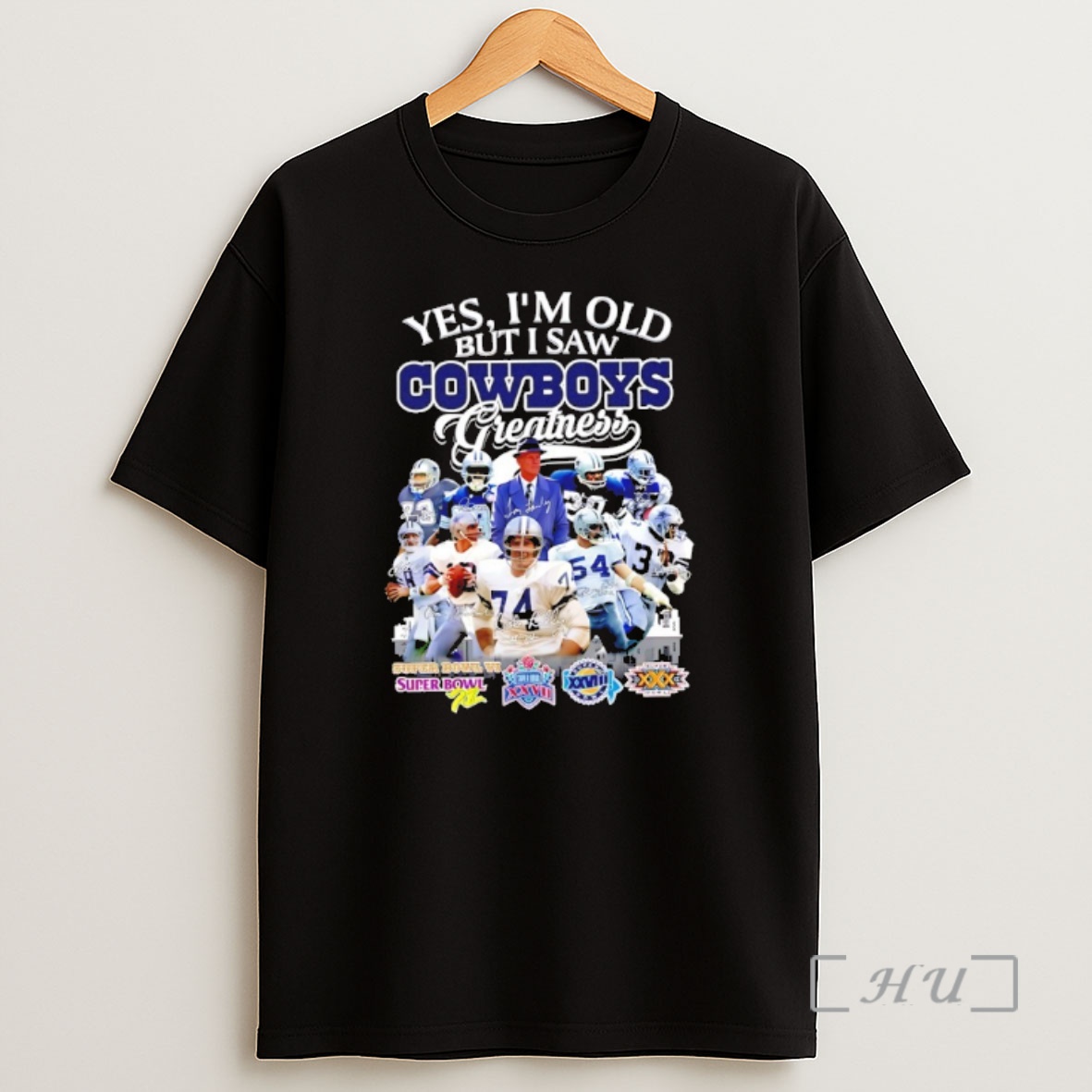 Officials Yes Im Old But I Saw Dallas Cowboys Greatness 5 Time Super Bowl Signatures Premium Shirt Sweatshirt Tee