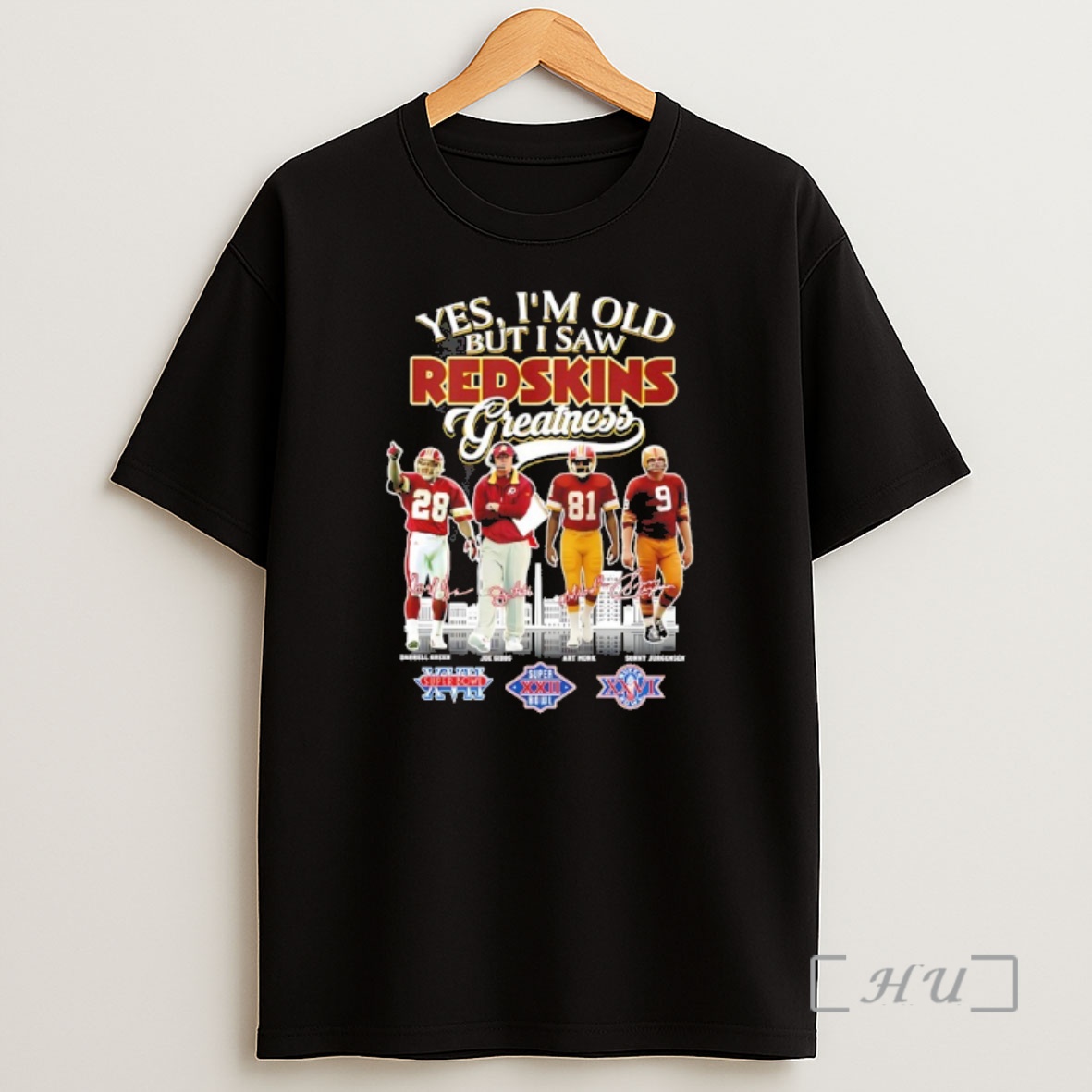 Officials Yes Im Old But I Saw Redskins Greatness 3 Time Super Bowl Signatures Premium Shirt Sweatshirt Tee