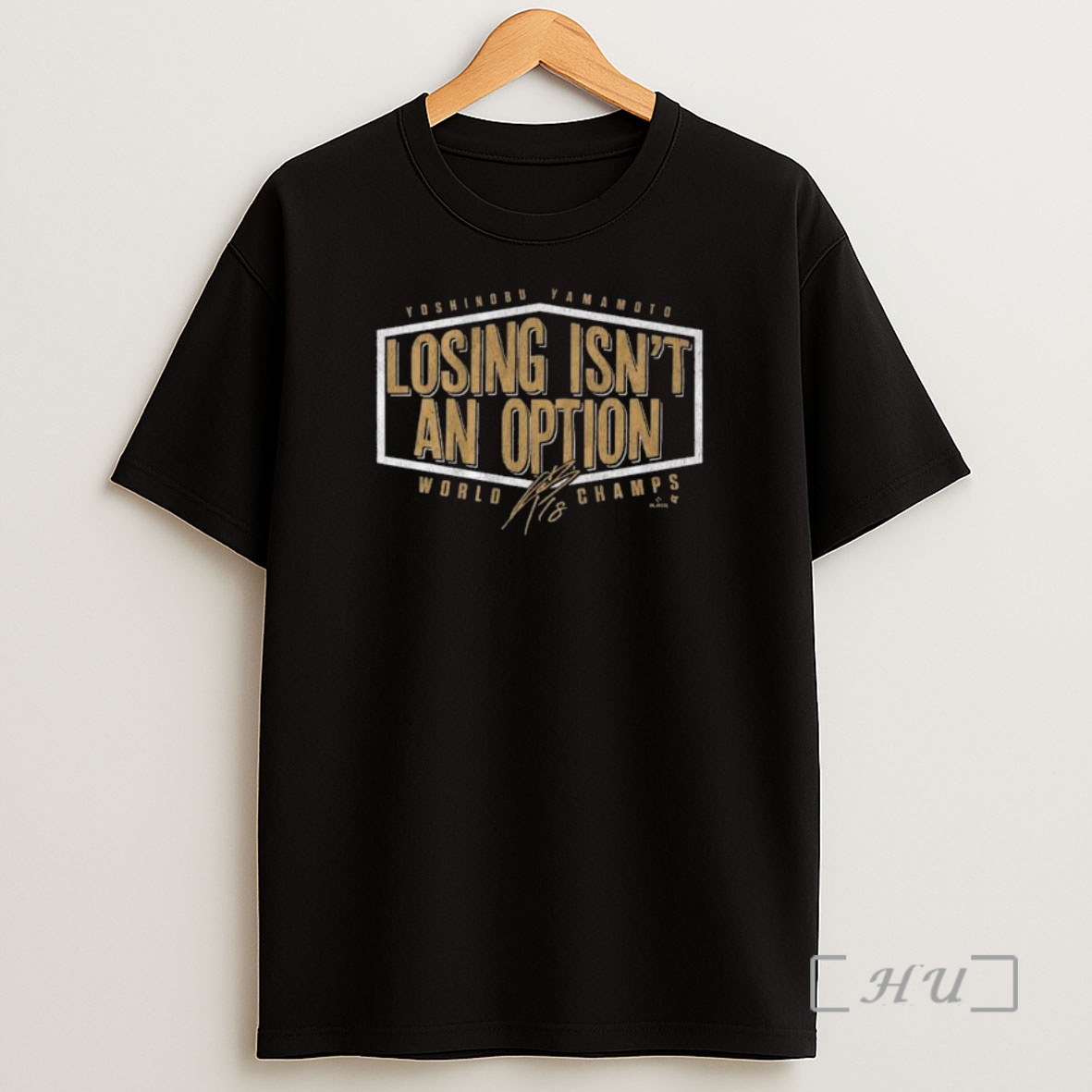Officials Yoshinobu Yamamoto Losing Isnt An Option World Champs Premium Shirt Sweatshirt Tee