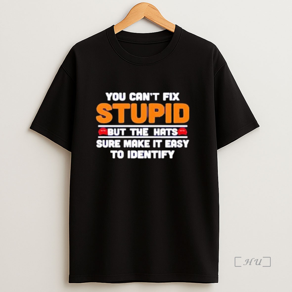 Officials You Cant Fix Stupid But The Hats Sure Make It Easy To Identify Premium Shirt Sweatshirt Tee