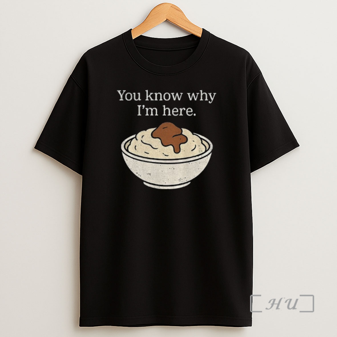 Officials You Know Why Im Here Mashed Potatoes Funny Thanksgiving Premium Shirt Sweatshirt Tee