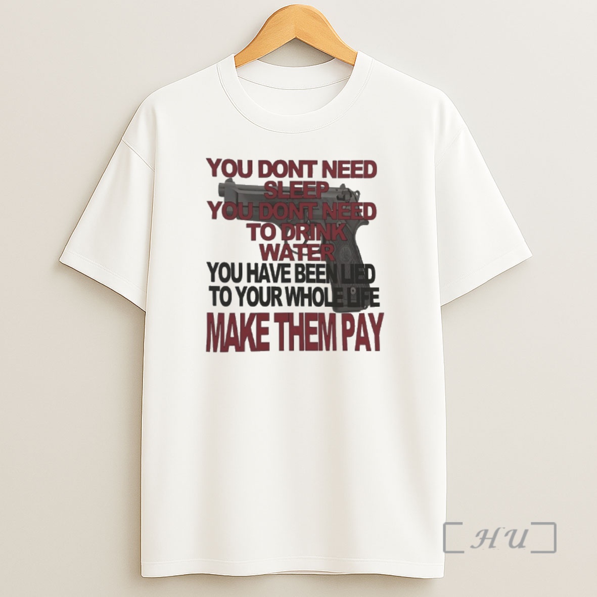 Officials You Dont Need Sleep You Dont Need To Drink Water You Have Been Lied To Your Whole Life Make Them Pay Premium Shirt Sweatshirt Tee