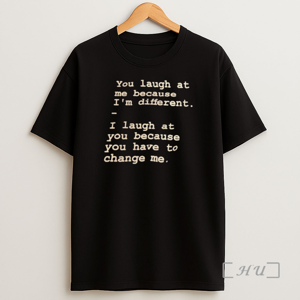 Officials You Laugh At Me Because Im Different Premium Shirt Sweatshirt Tee