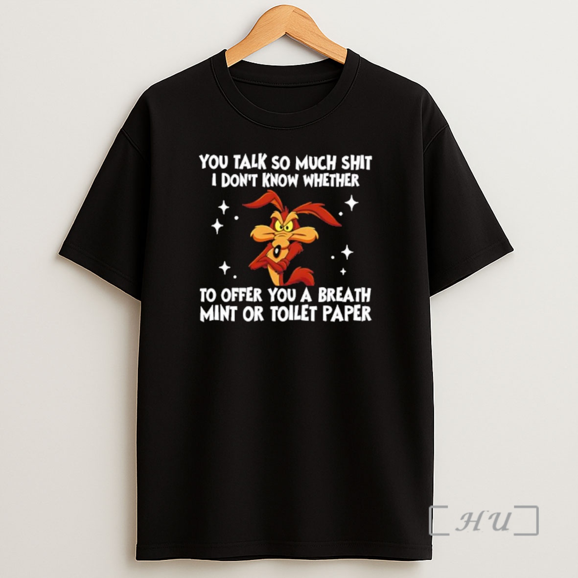 Officials You Talk So Much Shit I Dont Know Whether To Offer You A Breath Mint Or Toilet Paper Premium Shirt Sweatshirt Tee