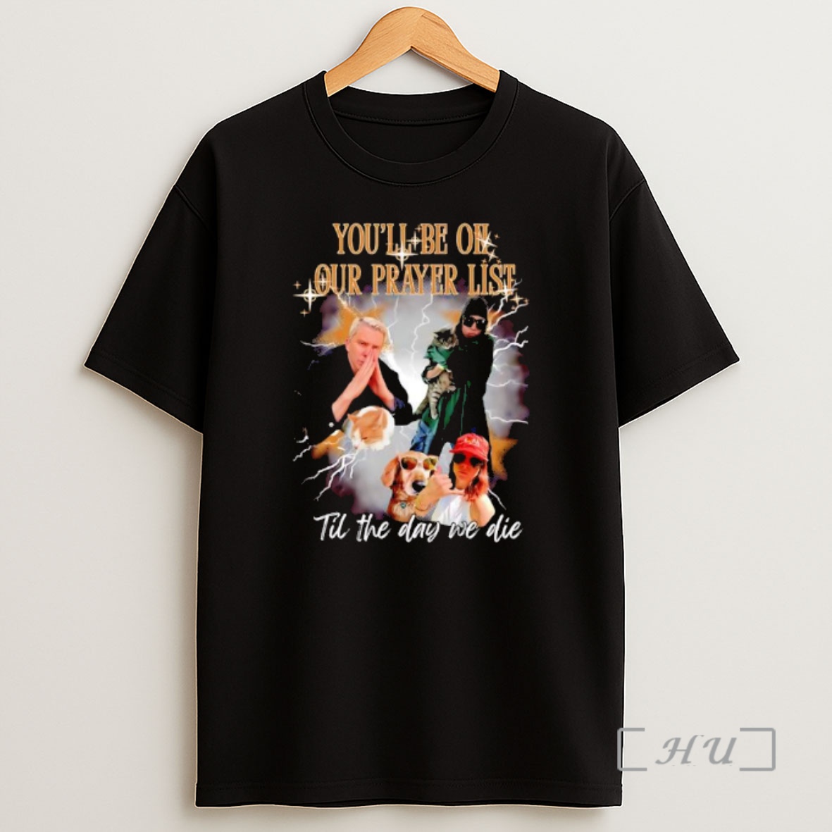 Officials Youll Be On Our Prayer List Til The Day We Die Graphic 90s Premium Shirt Sweatshirt Tee