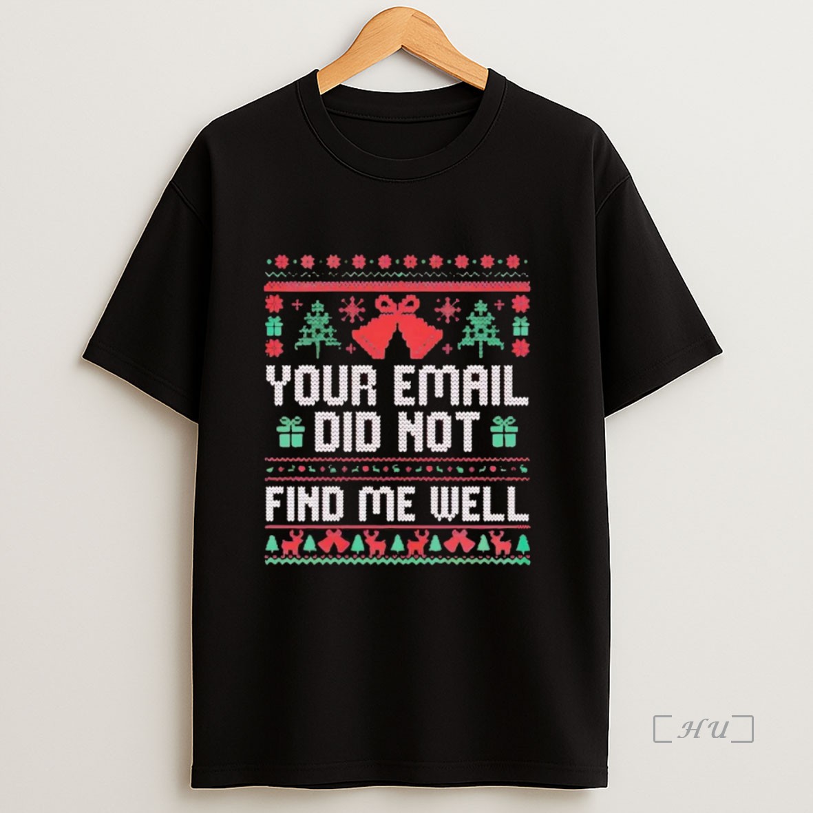 Officials Your Email Did Not Find Me Well Christmas Premium Shirt Sweatshirt Tee