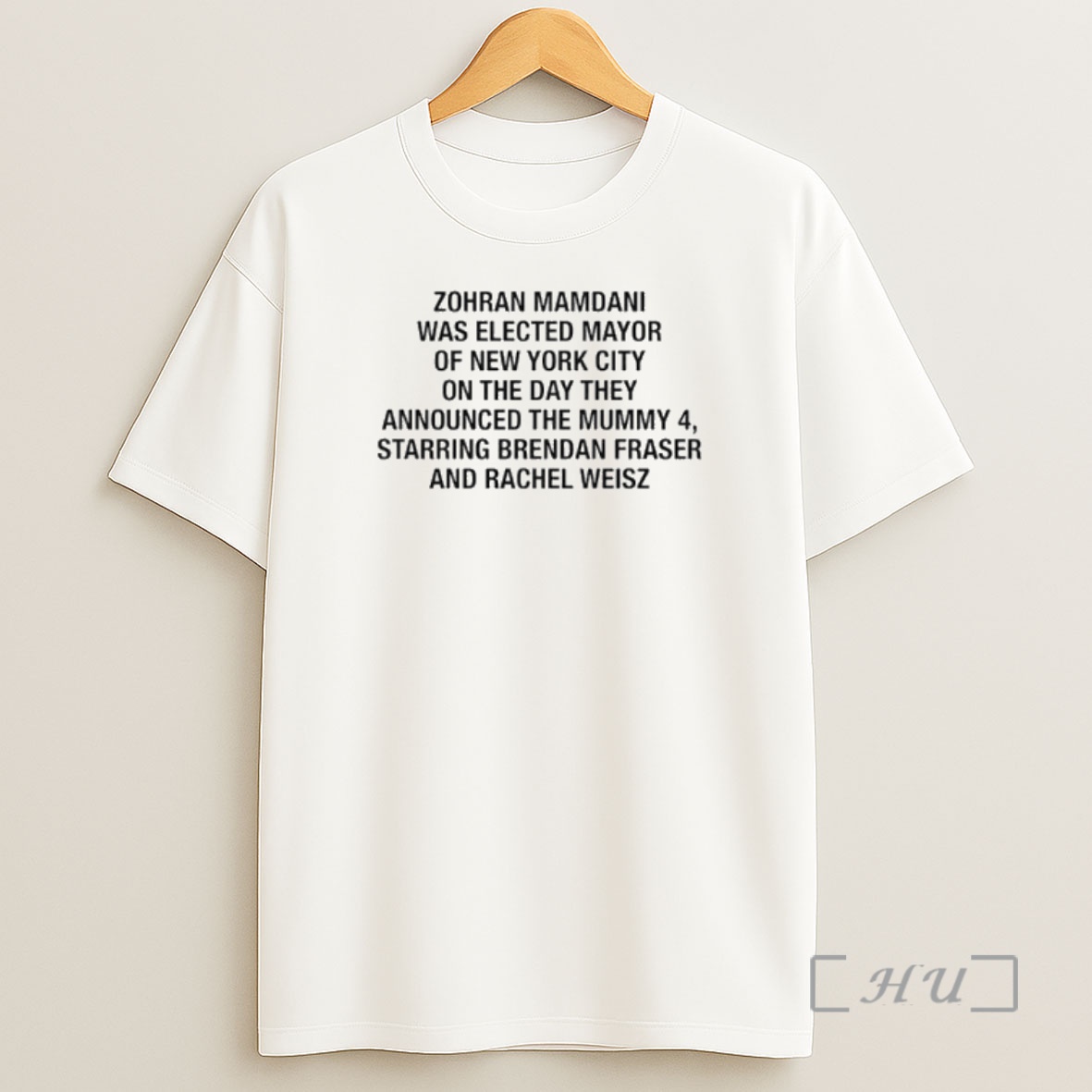 Officials Zohran Mamdani Was Elected Mayor Of Nyc On The Day They Announced The Mummy 4 Starring Brendan Fraser And Rachel Weisz Premium Shirt Sweatshirt Tee