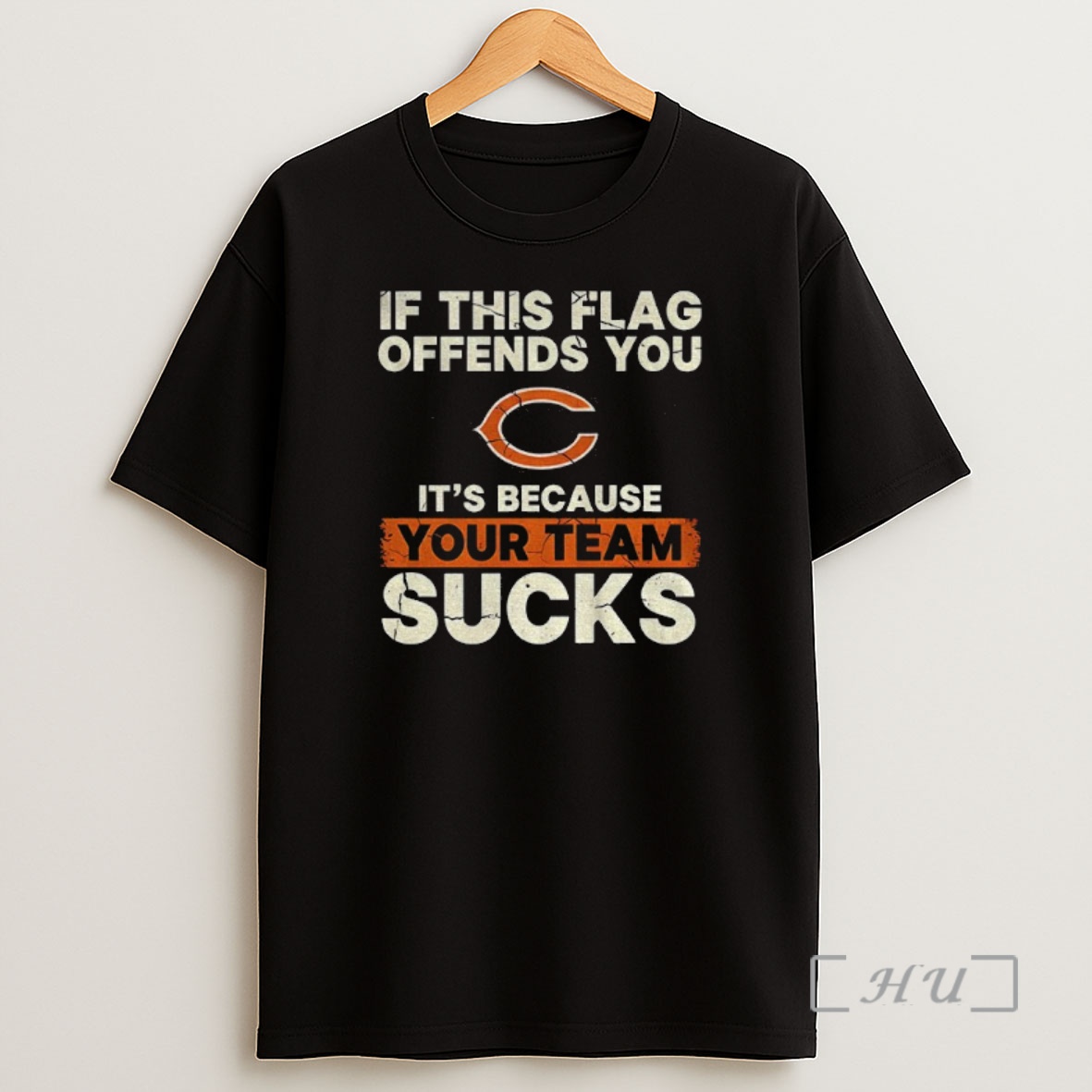 Officials Ajobhg5y Chicago Bears If This Flag Offends You Its Because Your Team Sucks Logo Premium Shirt Sweatshirt Tee