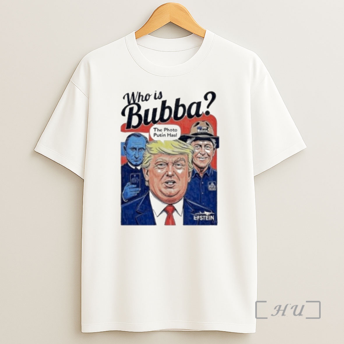 Officials Donald Trump Who Is Bubba The Photo Putin Has Premium Shirt Sweatshirt Tee