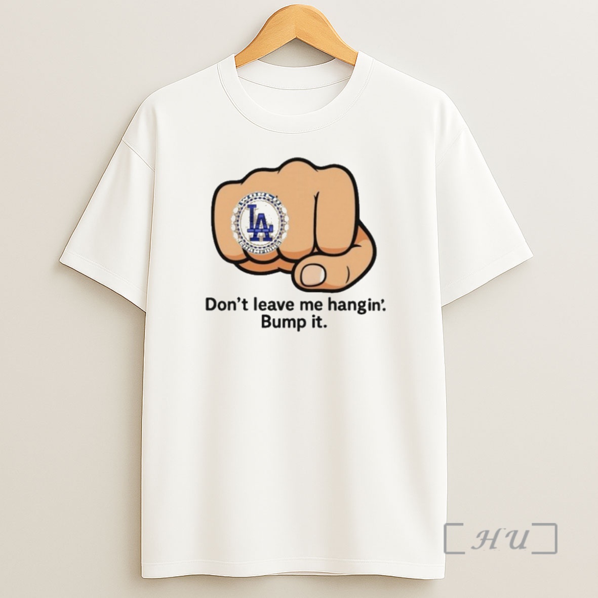 Officials La Dodgers Dont Leave Me Hangin Bump It Premium Shirt Sweatshirt Tee