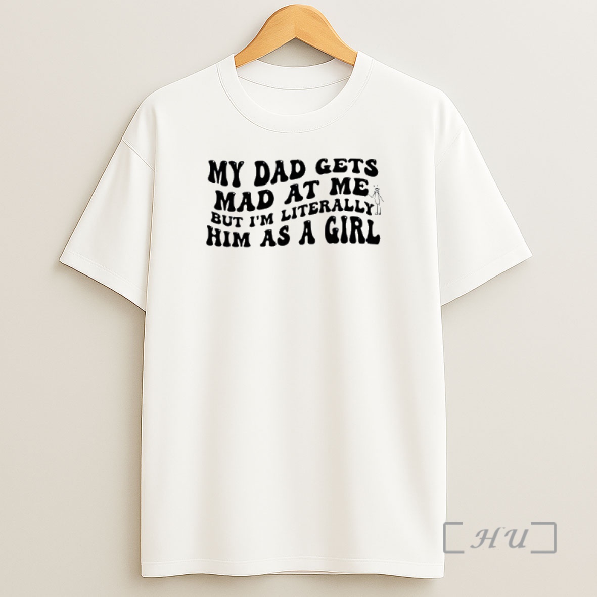 Officials My Dad Gets Mad At Me But Im Literally Him As A Girl Premium Shirt Sweatshirt Tee