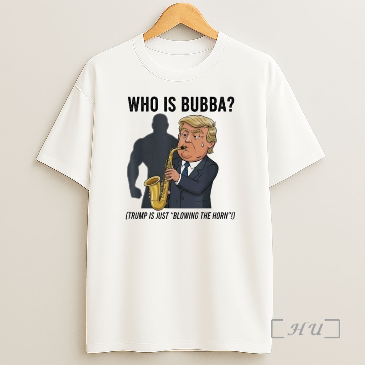 Officials Who Is Bubba Trump Is Just Blowing The Horn Premium Shirt Sweatshirt Tee