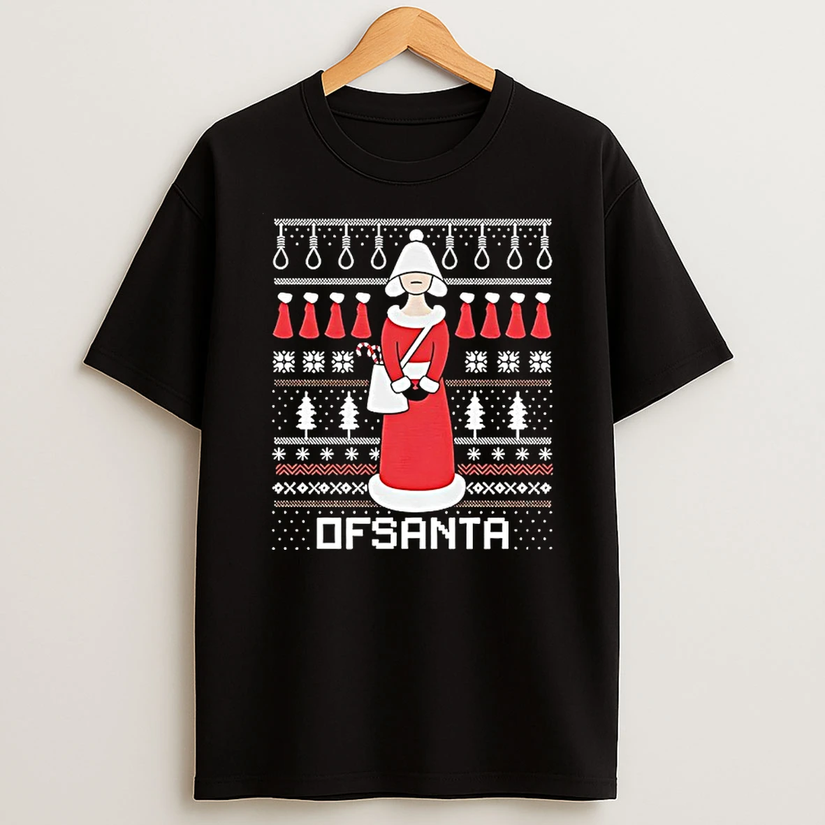 Ofsanta Santas Handmaid Dfsanta Christmas Shirts