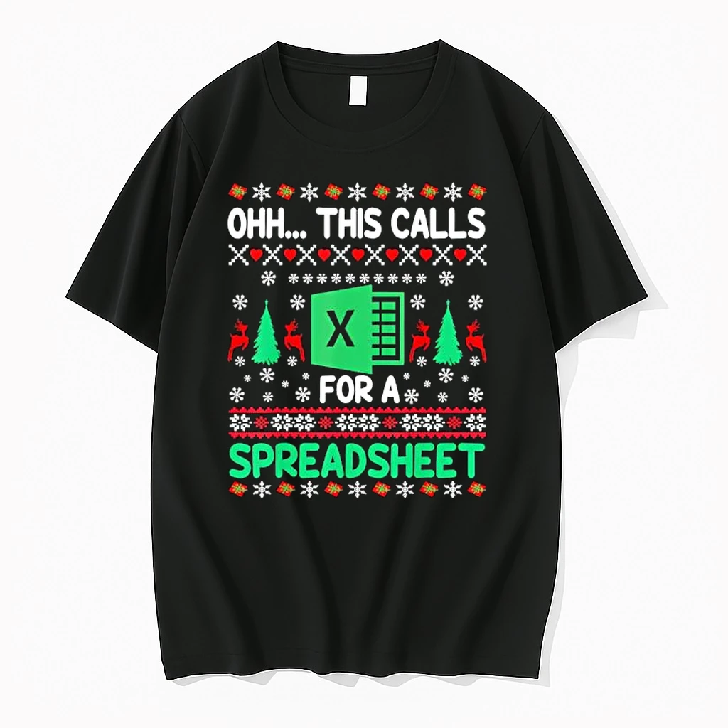 Oh This Calls For A Spreadsheet Christmas Excel Ugly Shirts