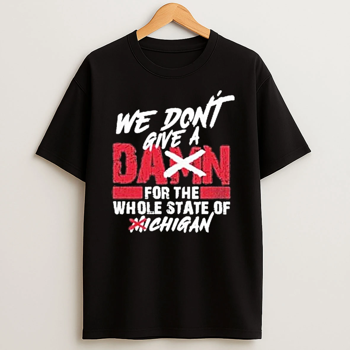 Ohio State Buckeyes We Dont Care For The State Of Michigan Shirts