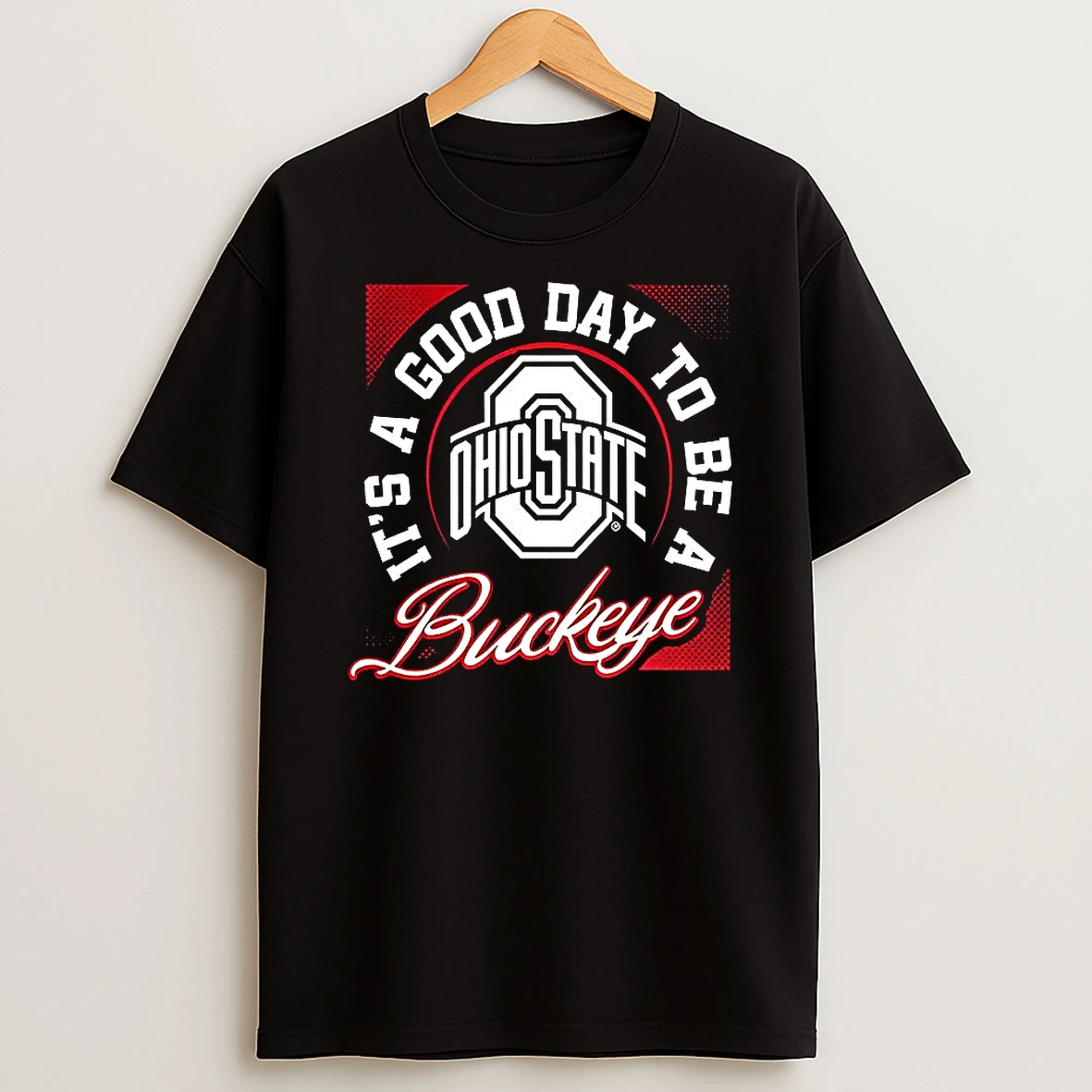 Ohio State Buckeyes Football Its A Good Day To Be A Buckeyes Shirts