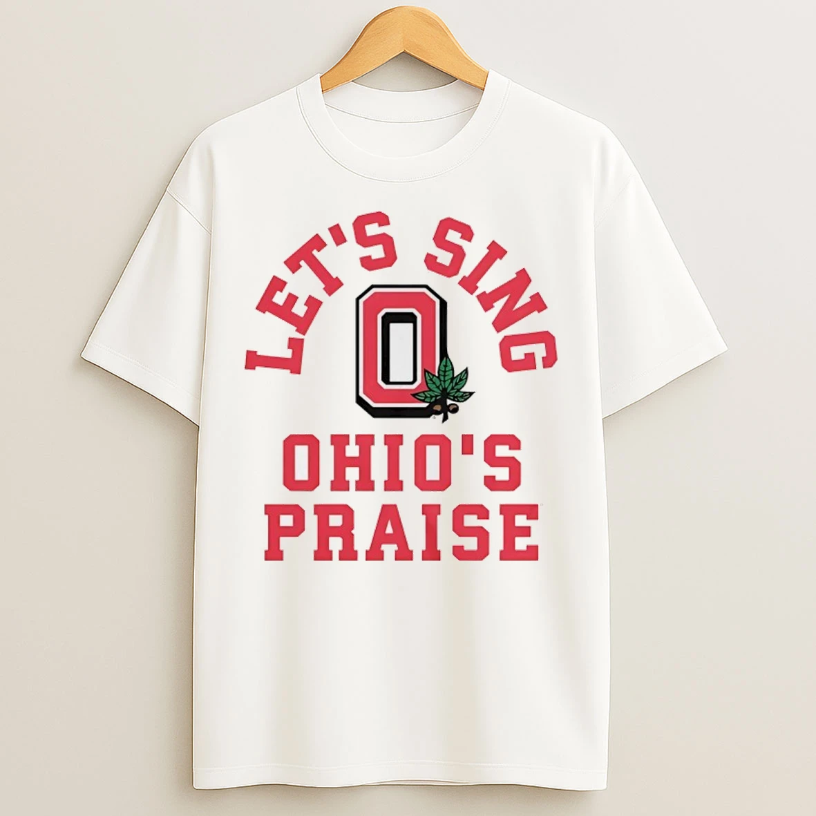 Ohio State Buckeyes Lets Sing Ohios Praise T Shirts