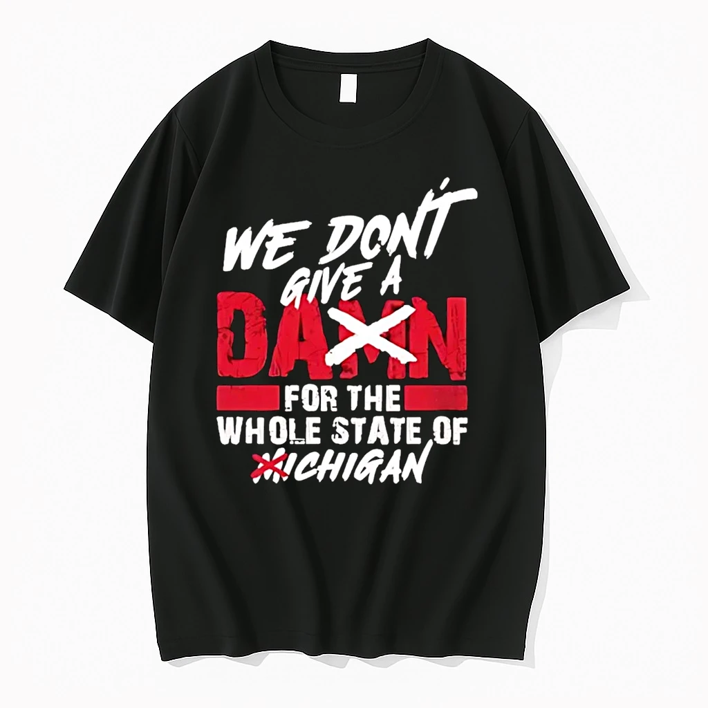 Ohio State Buckeyes We Dont Give A Damn For The Whole State Of Michigan Shirts
