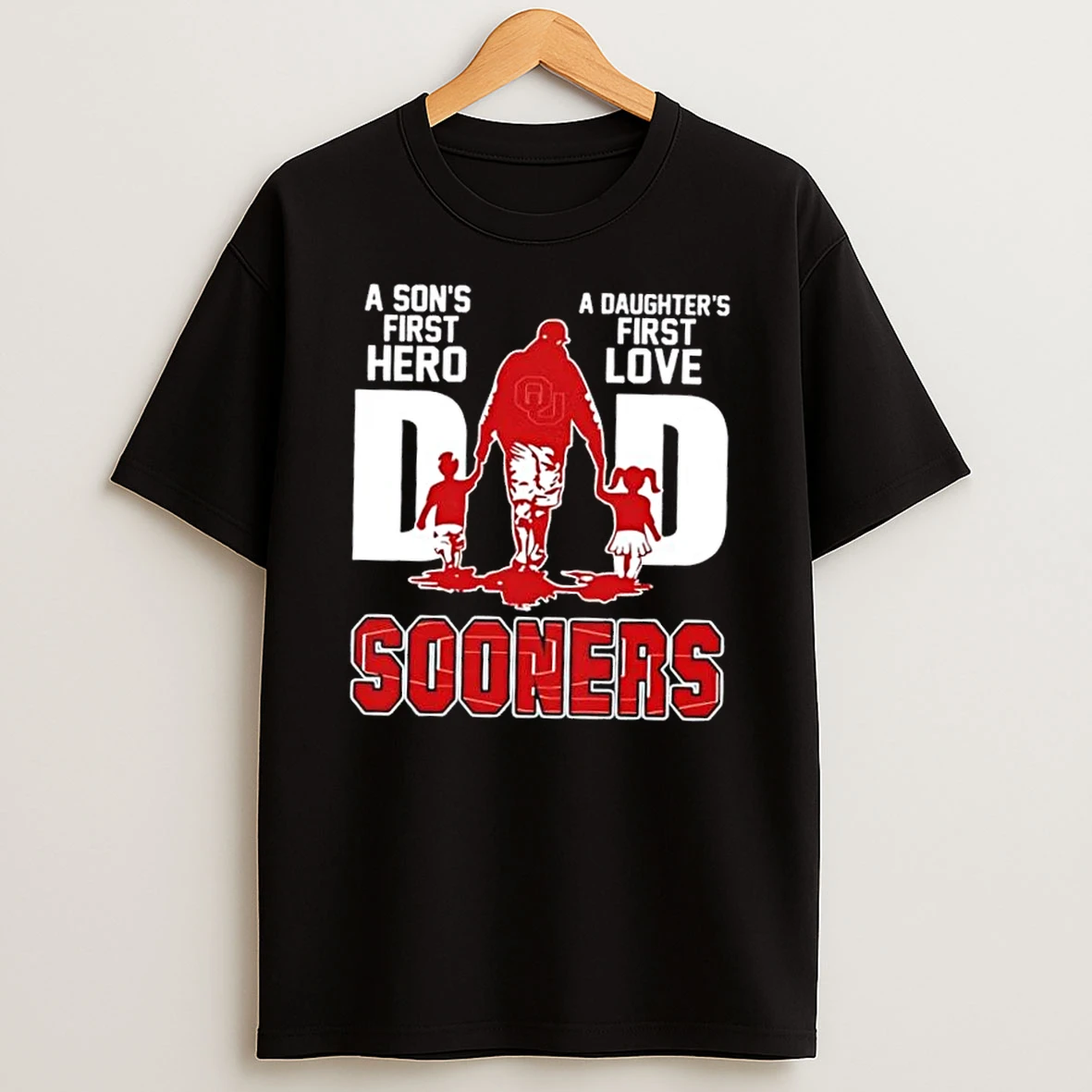 Oklahoma Sooners A Sons First Hero A Daughters First Love Dad Shirts