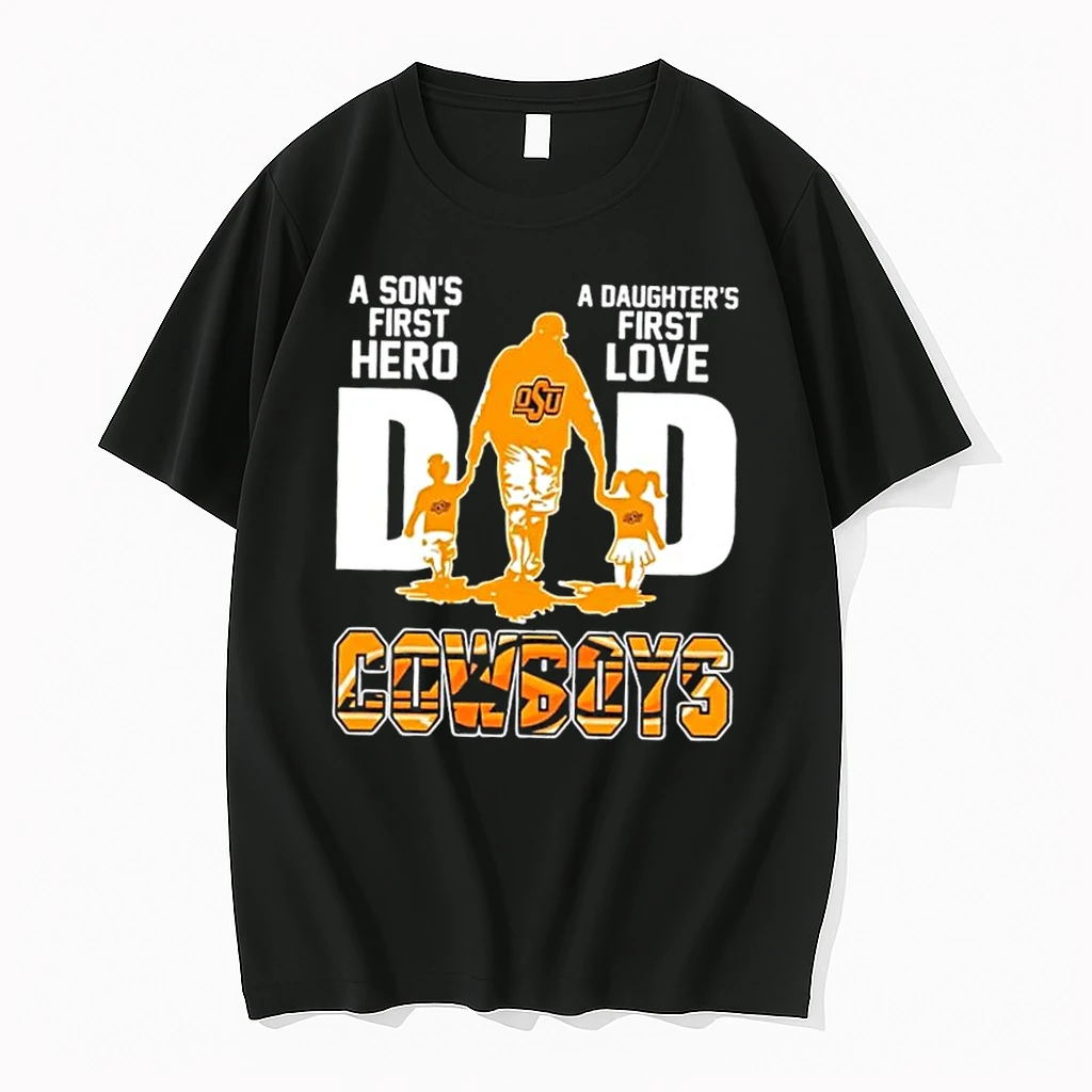 Oklahoma State Cowboys A Sons First Hero A Daughters First Love Dad Shirts