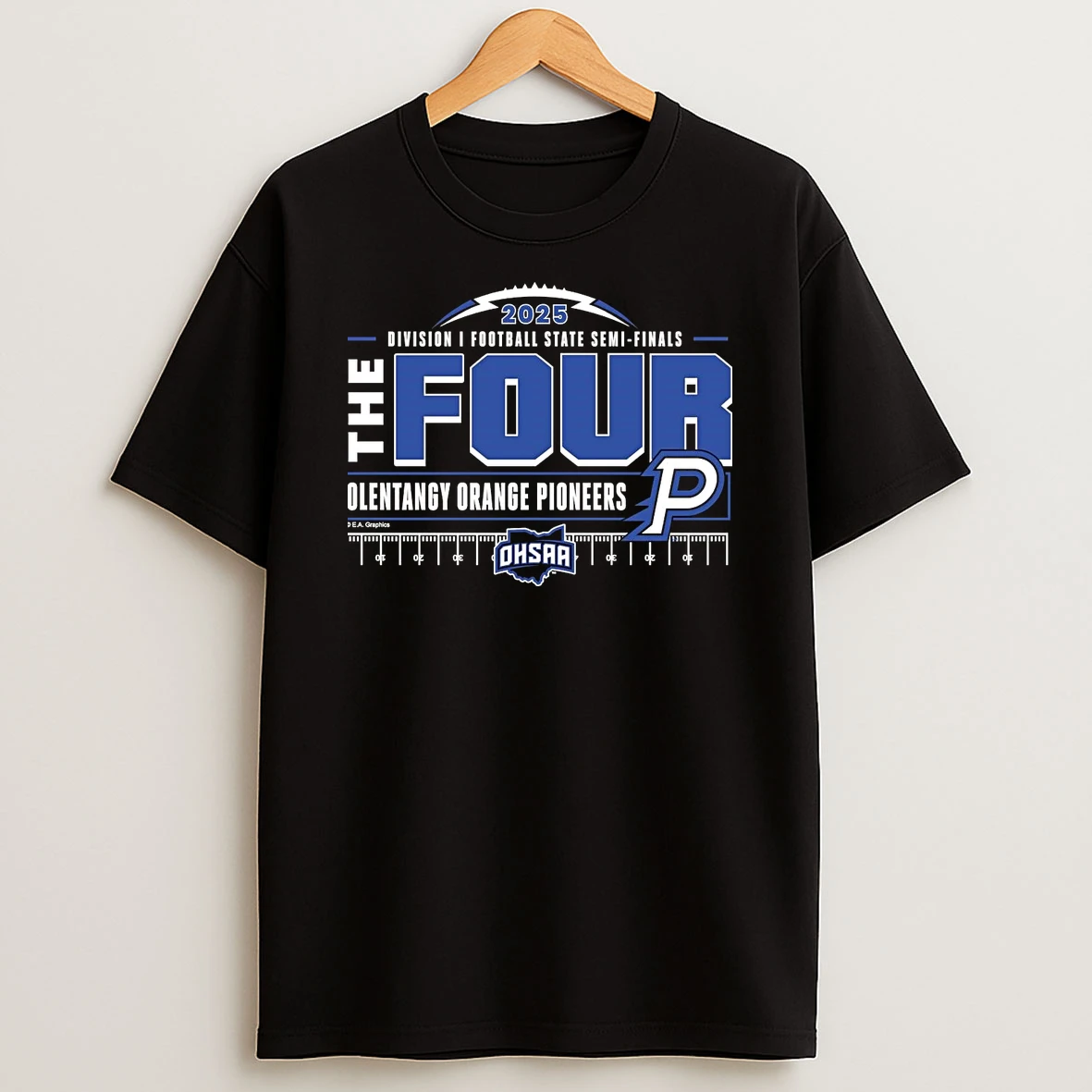 Olentangy Orange Pioneers The Four 2025 Division 1 Football State Semifinals Shirts