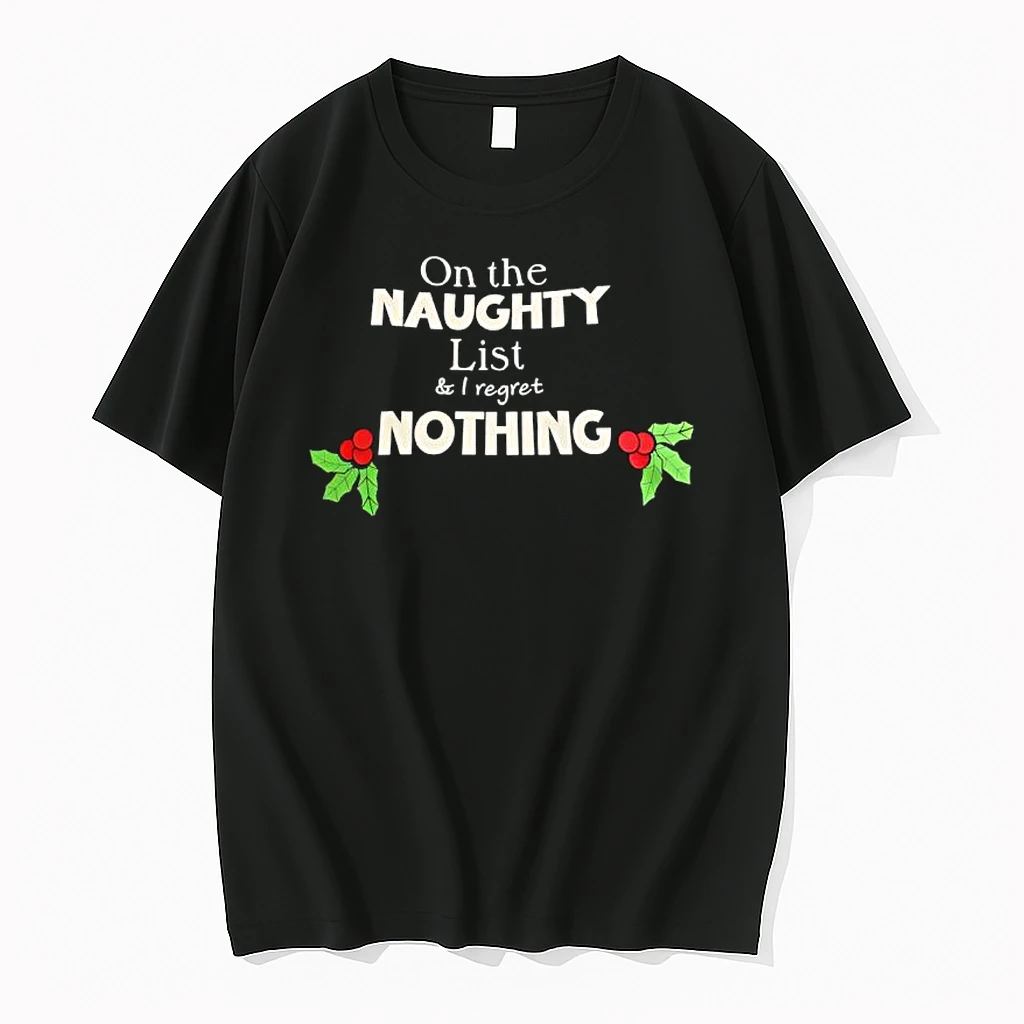 On The Naughty List I Regret Nothing Christmas Shirts