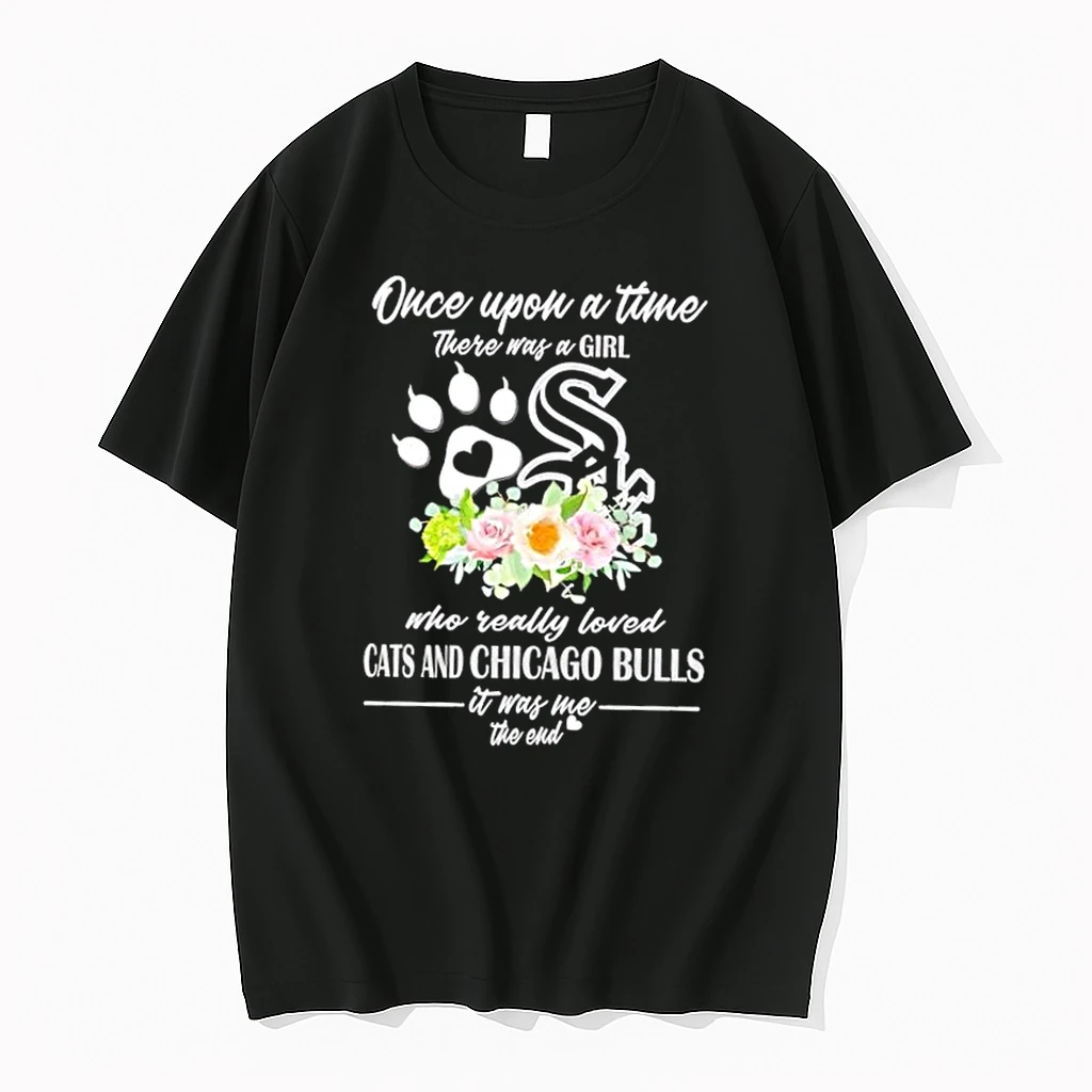Once Upon A Time There Was A Girl Who Really Loved Cats And Chicago White Sox It Was Me The End Shirts