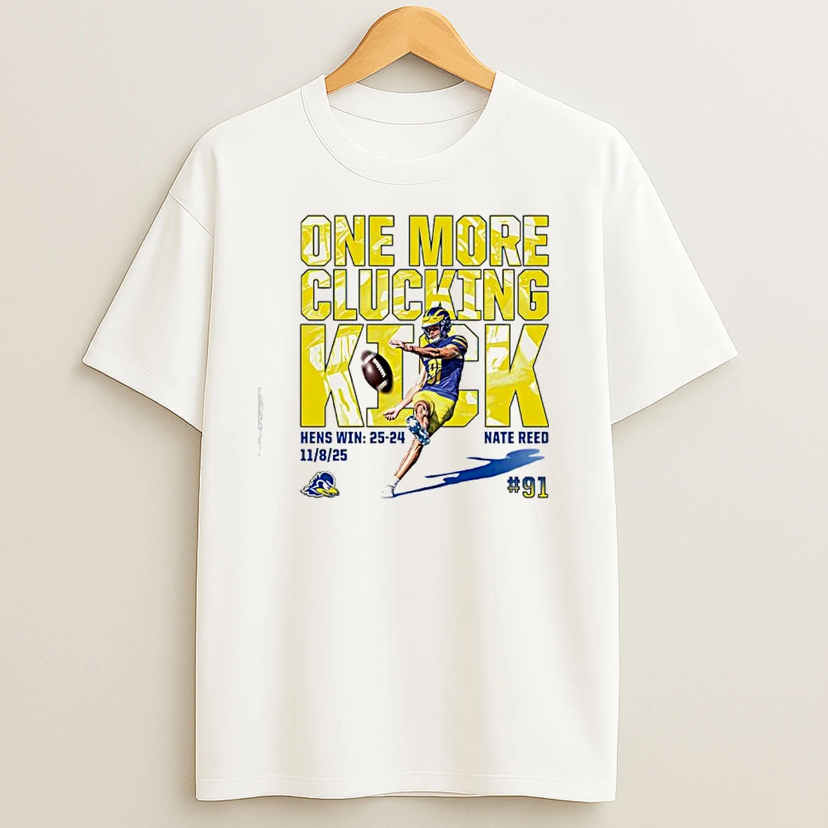 One More Clucking Kick Delaware Fightin Blue Hens T Shirts