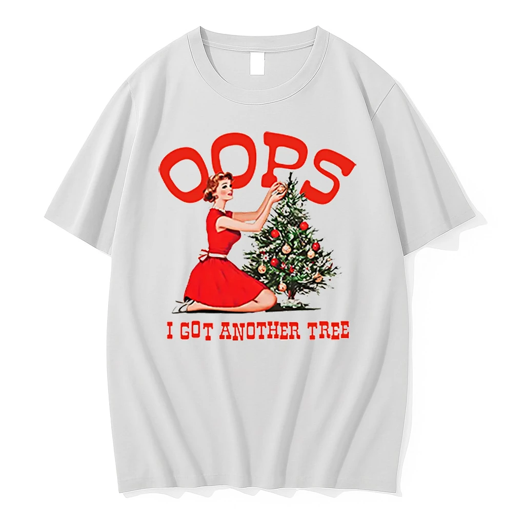Oops I Got Another Tree Christmas Shirts