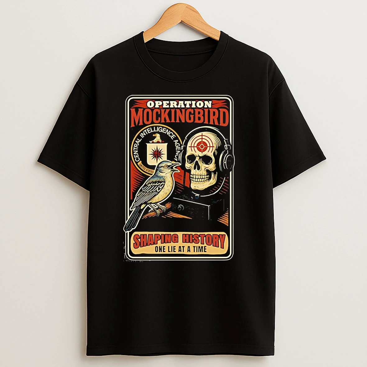 Operation Mockingbird Shaping History One Lie At A Time T Shirts