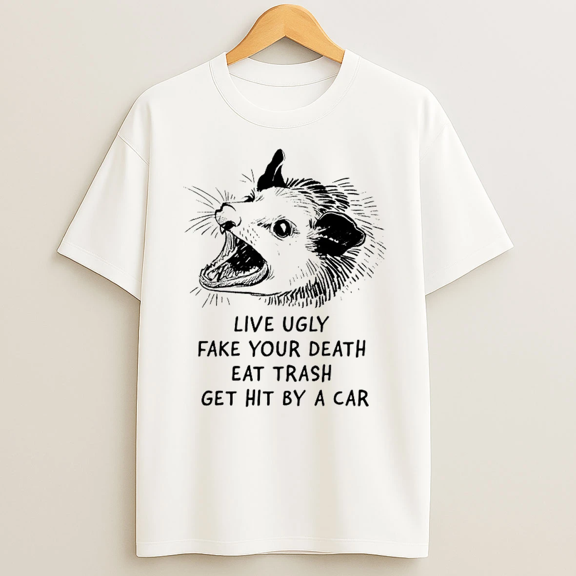 Opossum Live Ugly Fake Your Death Eat Trash Shirts