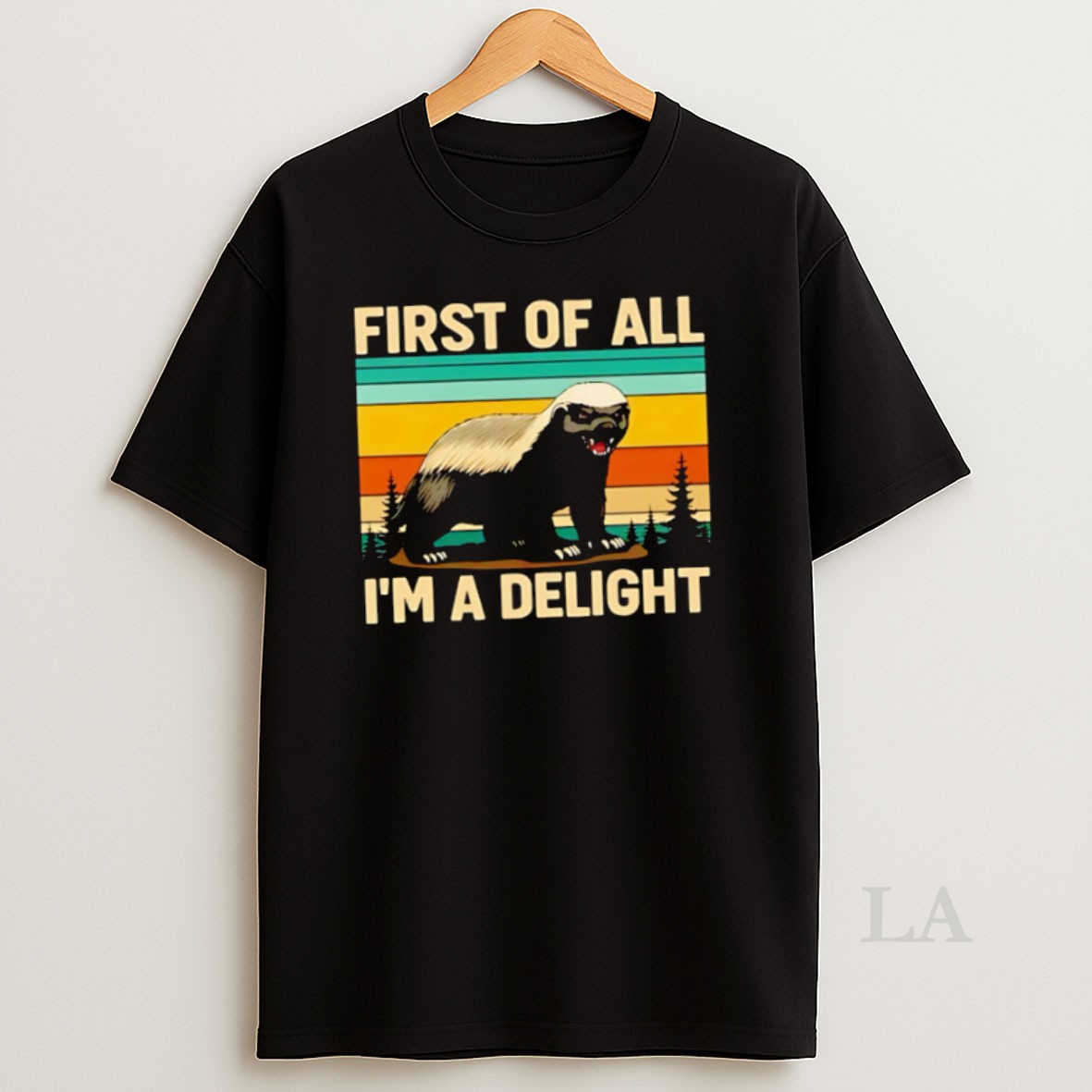 Original Best Honey Badger First Of All Im A Delight Shirt