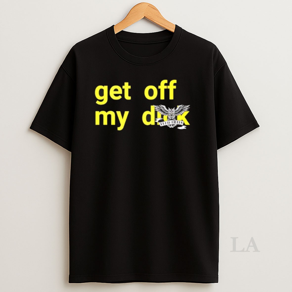 Original Get Off My Dick Death Riders Shirt
