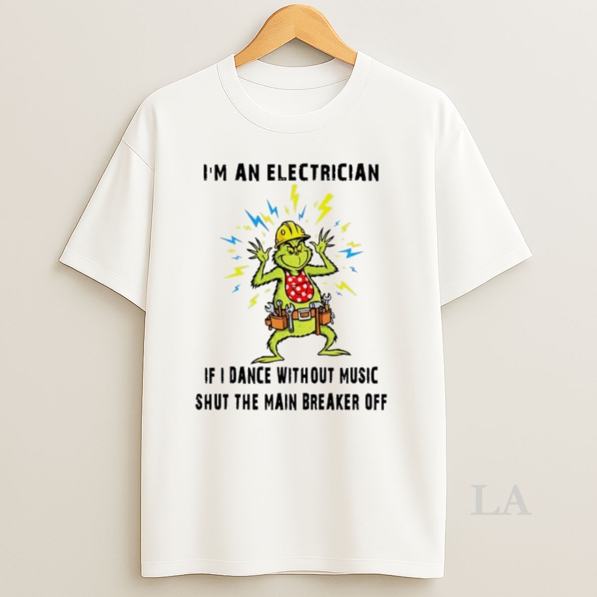 Original Grinch Im An Electrician If I Dance Without Music Shut The Main Breaker Off Christmas Shirt