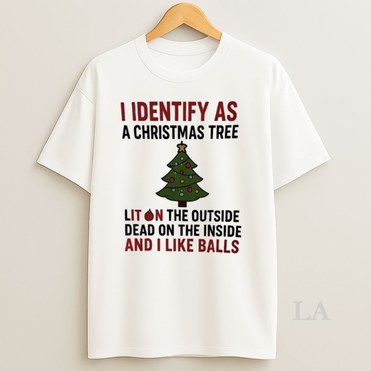 Original I Identify As A Christmas Tree Lit On The Outside Dead On The Inside And I Like Balls Shirt