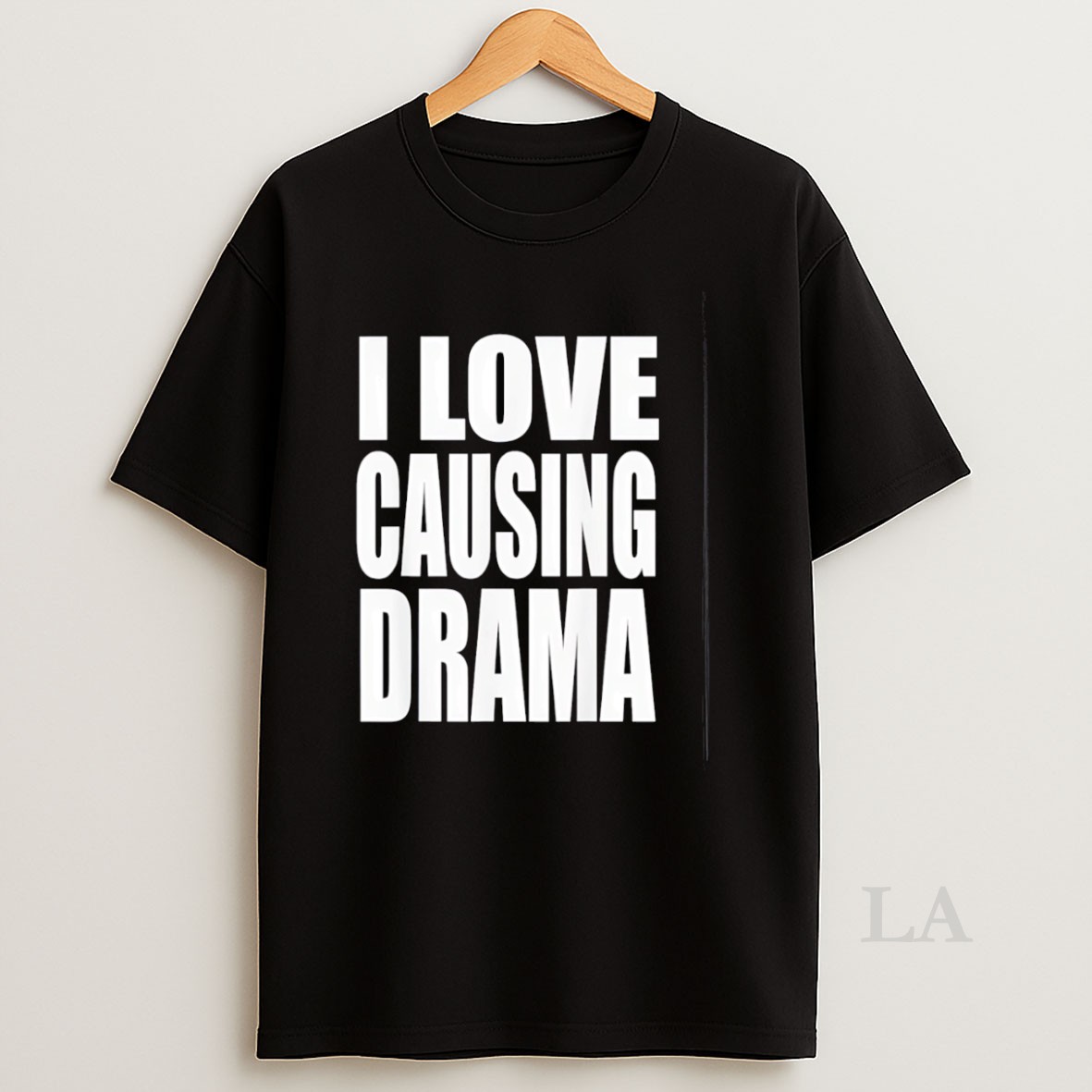 Original I Love Causing Drama Shirt
