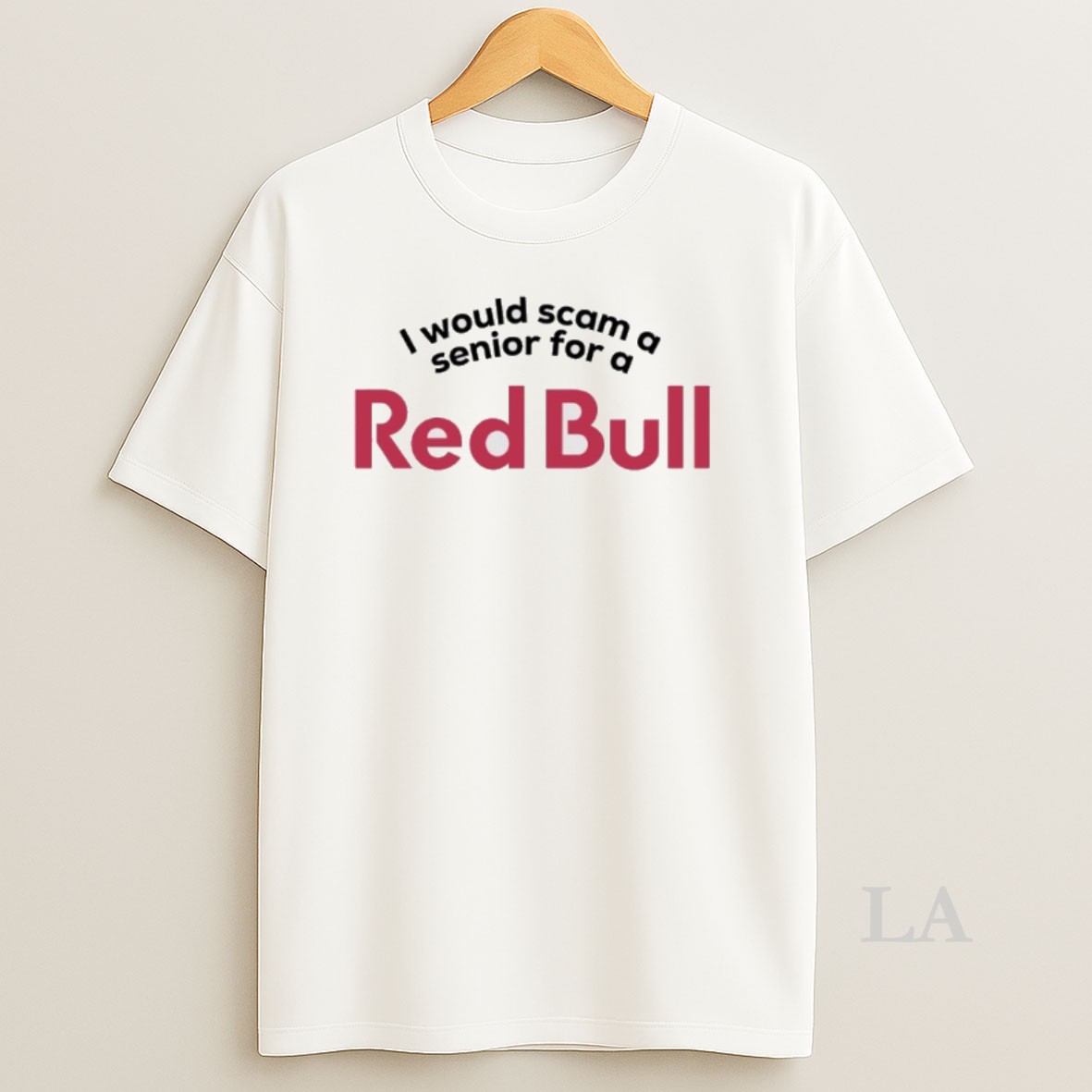Original I Would Scam A Senior For A Redbull Shirt