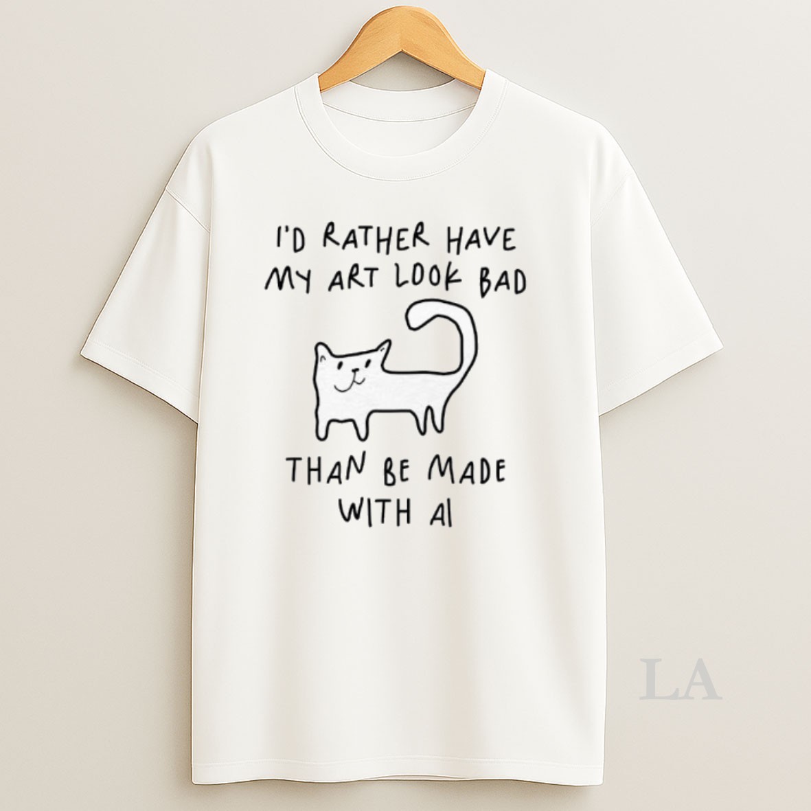 Original Id Rather Have My Art Look Bad Than Be Made With Ai Cat Shirt