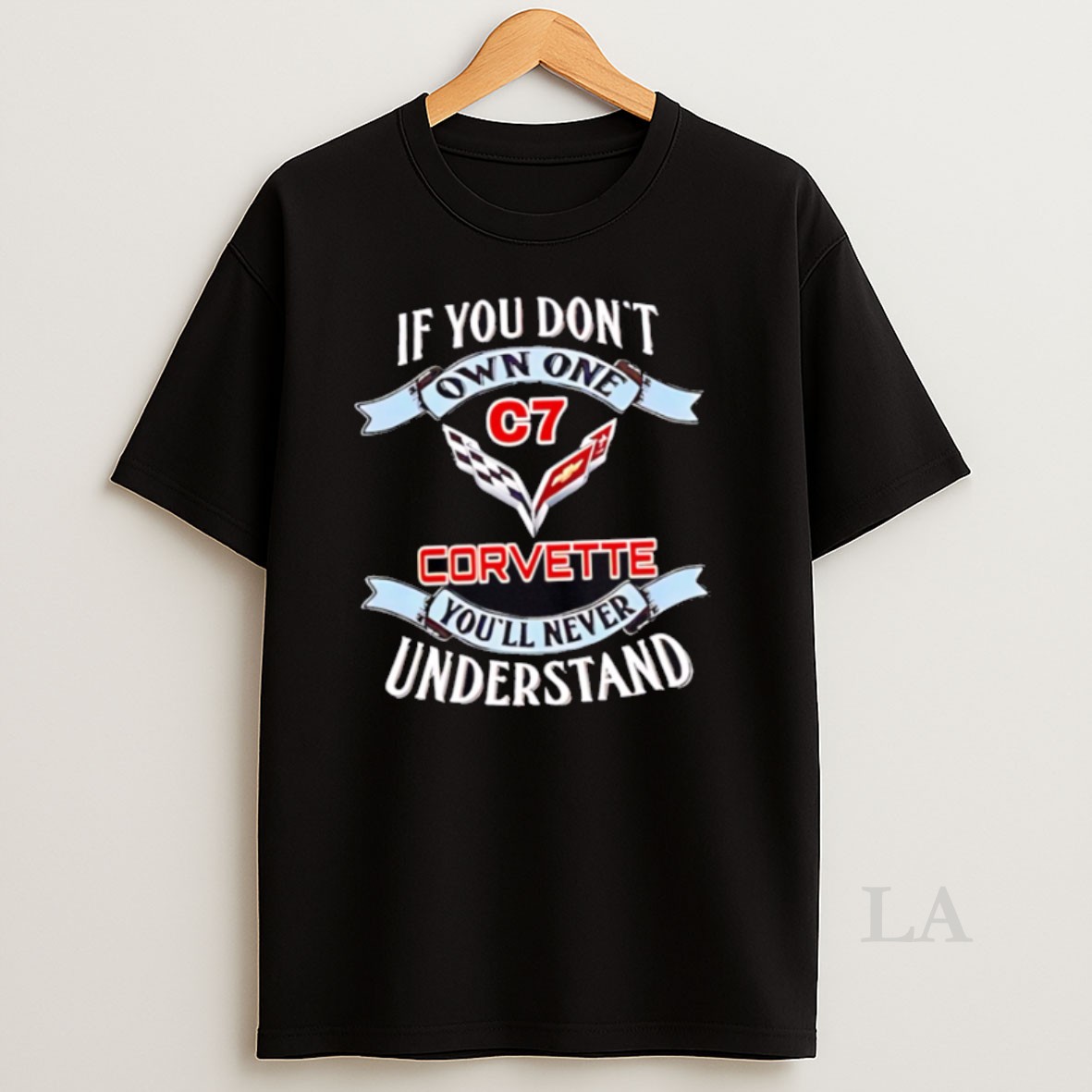 Original If You Dont Own One Chevrolet Corvette C7 Shirt