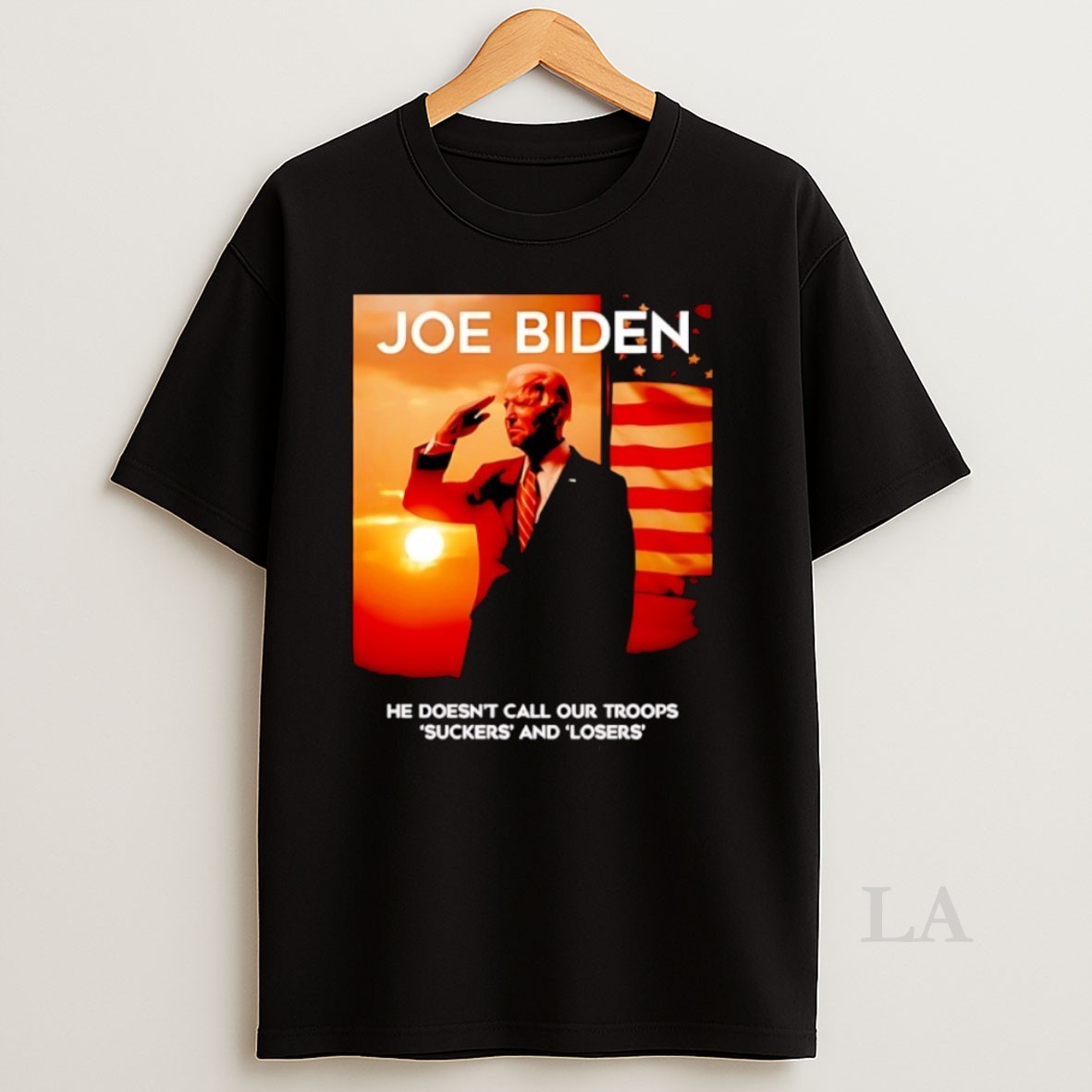 Original Joe Biden He Doesnt Call Our Troops Suckers And Losers Shirt