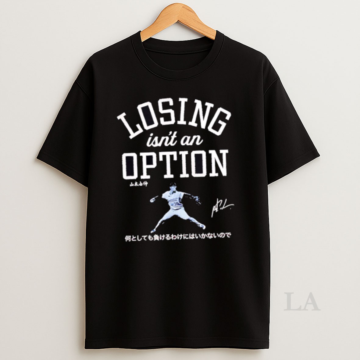 Original Losing Is Not An Option Yoshinobu Yamamoto Shirt