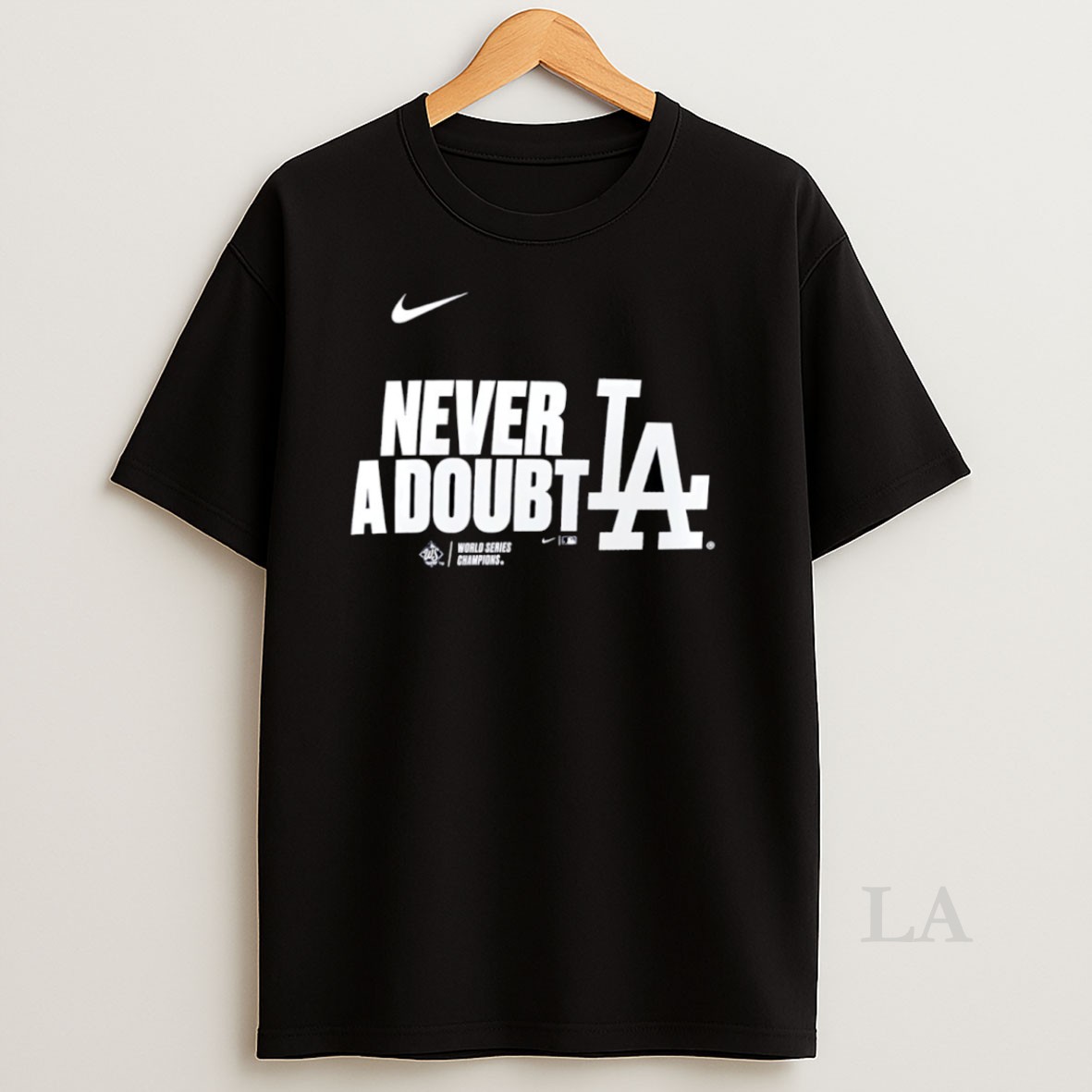 Original Never A Doubt Los Angeles Dodgers Nike 2025 World Series Champions Shirt
