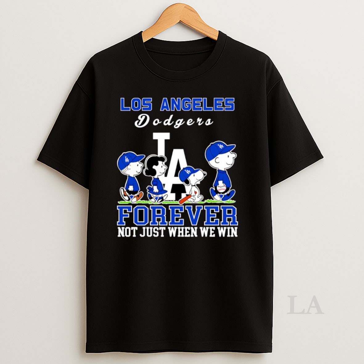 Original Peanuts Los Angeles Dodgers Basbeall Forever Not Just When We Win 2025 Shirt