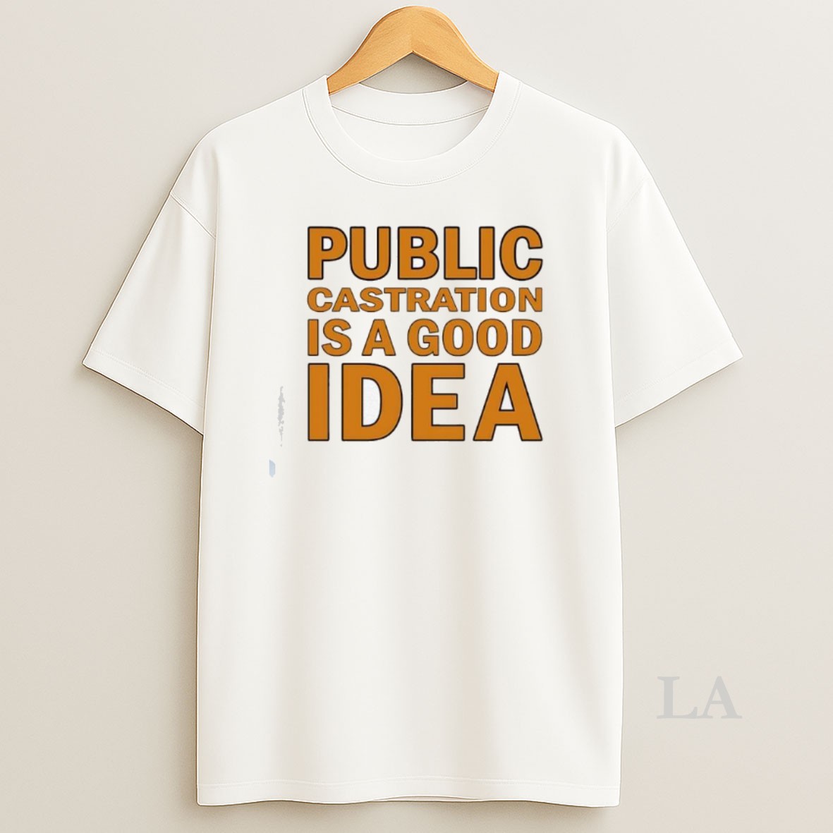 Original Public Castration Is A Good Idea Shirt