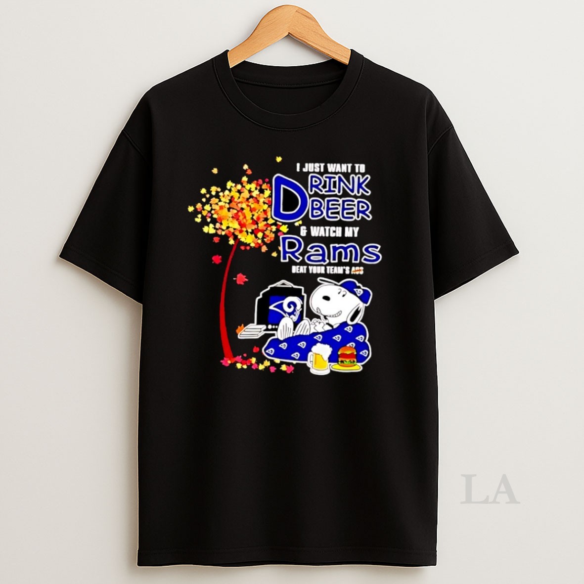 Original Snoopy Los Angeles Rams I Just Want To Drink Beer And Watch My Rams Beat Your Teams Ass Shirt