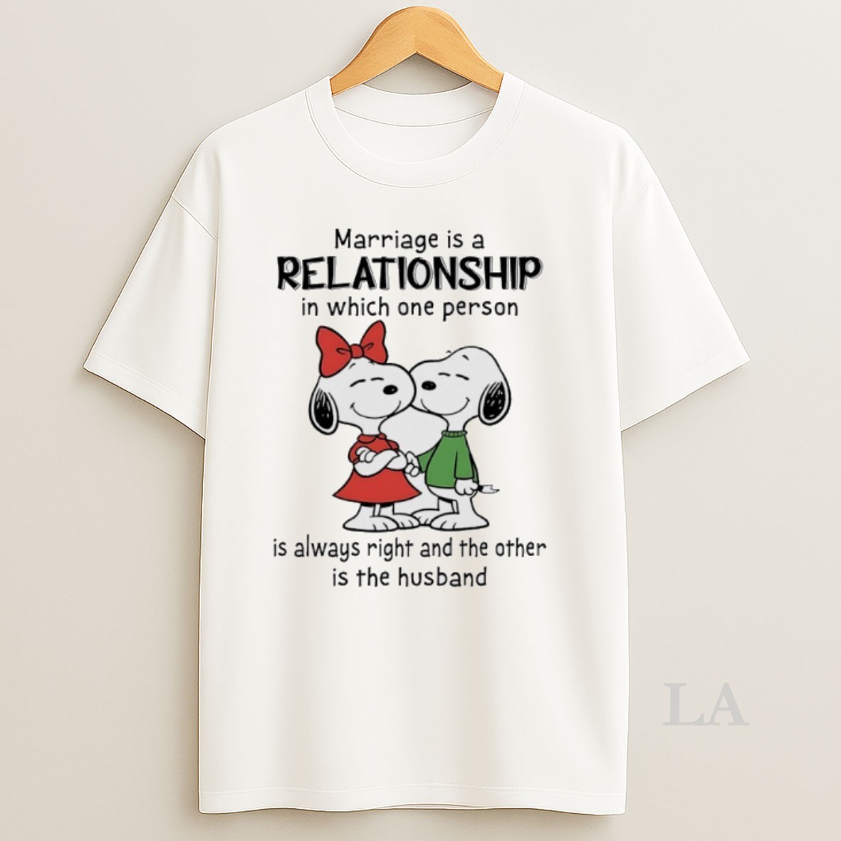 Original Snoopy Couple Marriage Is A Relationship In Which One Person Is Always Right And The Other Is The Husband Shirt