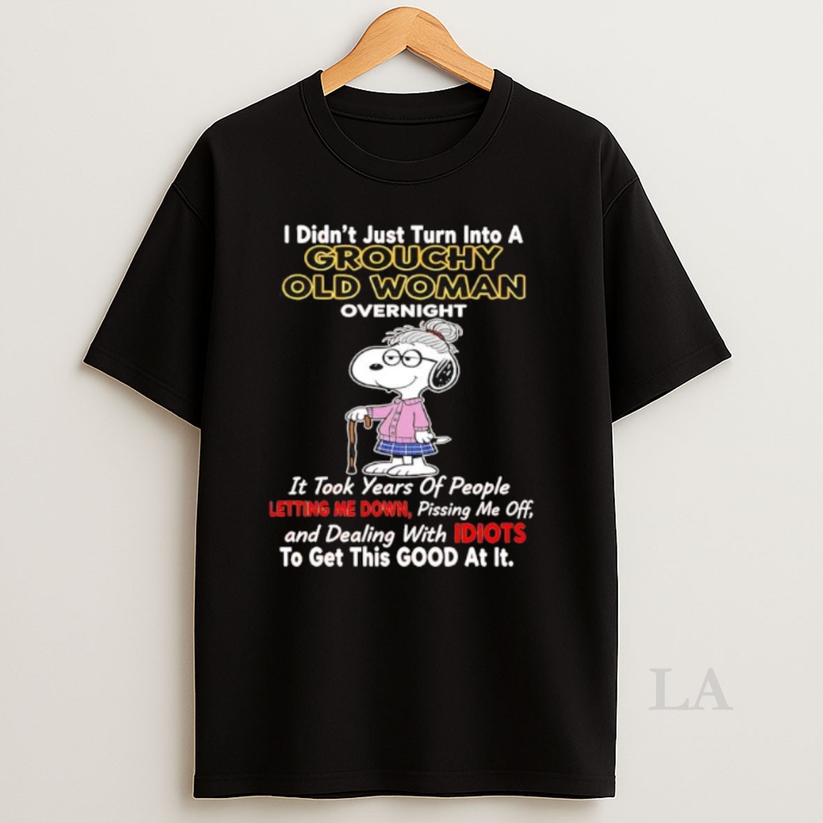 Original Snoopy I Didnt Just Turn Into A Grouchy Old Woman Overnight Shirt